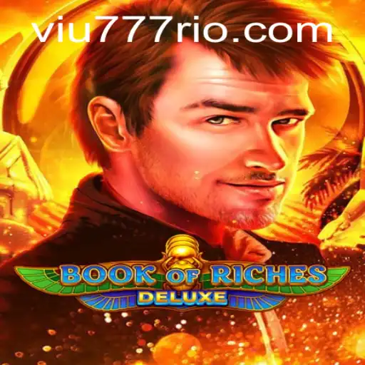 Explorando o Fascinante Mundo de 'Book of Riches Deluxe' no VIU777.com