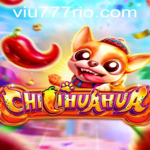 Descubra CHILIHUAHUA: O Novo Fenômeno de Jogo em VIU777.com