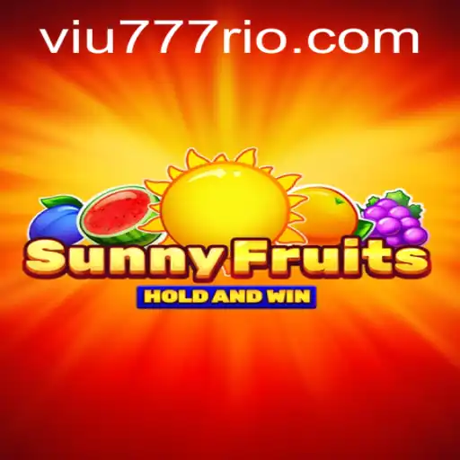 Descubra o Mundo do Jogo SunnyFruits na VIU777.com