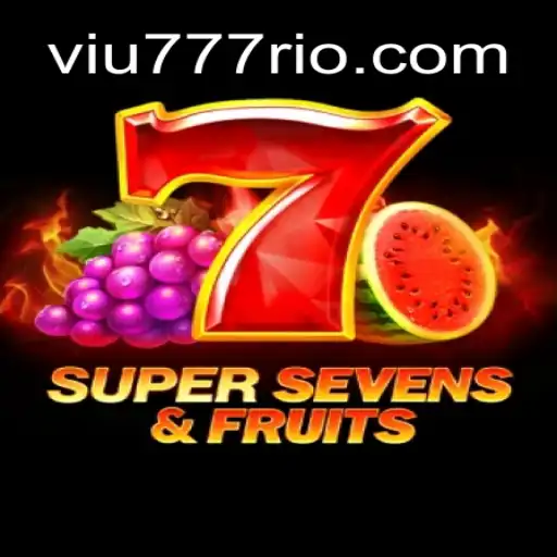 Descubra o Fascinante Mundo de 7SuperSevensFruits no VIU777.com